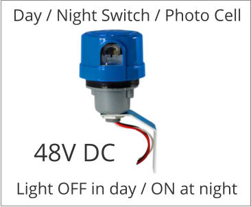 Photo Cell - Day / night switch 220VAC and 48VDC
